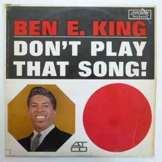 BEN E. KING – BEN E. KING – Don’t Play That Song !
