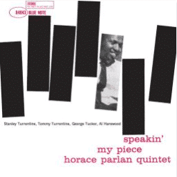HORACE PARLAN QUINTET Speakin' My Piece