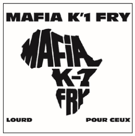 MAFIA K’1 FRY Lourd / Pour ceux
