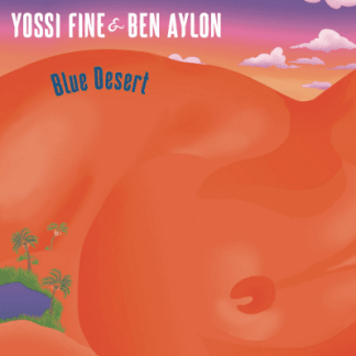 Yossi Fine & Ben Aylon Blue Desert