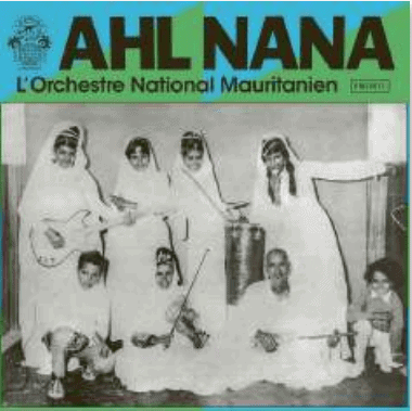 AHL NANA L’ORCHESTRE NATIONAL MAURITANIEN