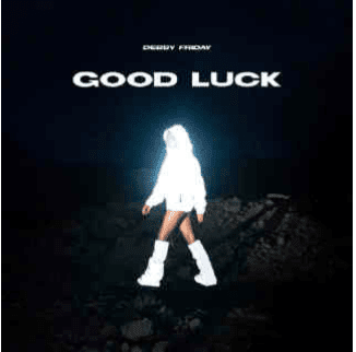 DEBBY FRIDAY GOOD LUCK
