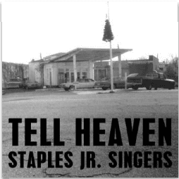 THE STAPLES JR. SINGERS TELL HEAVEN