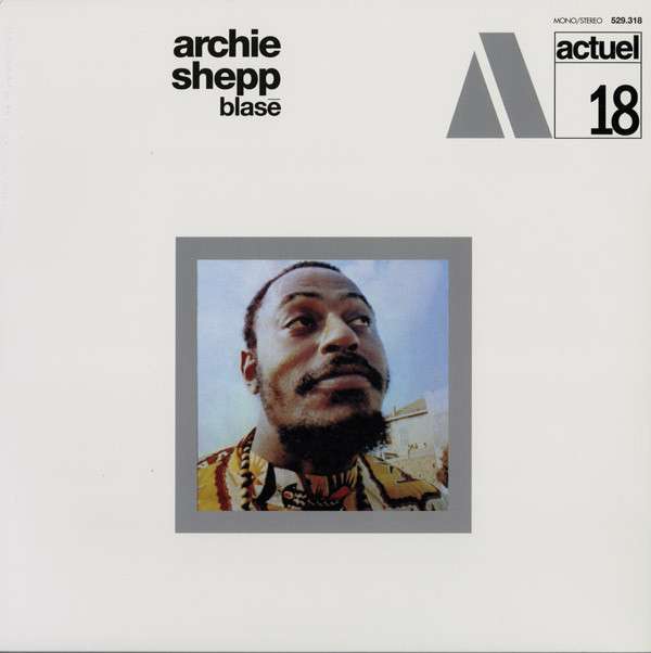 Archie Shepp – Archie Shepp – Blasé