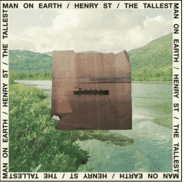 The Tallest Man On Earth Henry St.