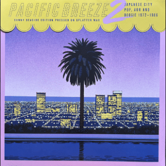 Various – Pacific Breeze 2: Japanese City Pop, AOR And Boogie 1972-1986