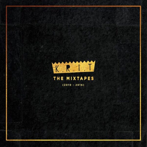 Big K.R.I.T. – The Mixtapes (2010-2016)