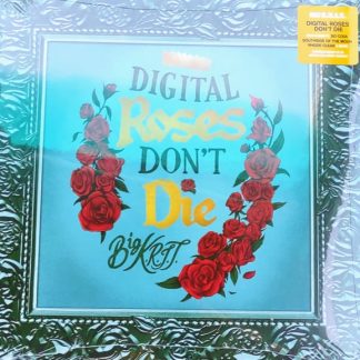 Digital Roses Don’t Die