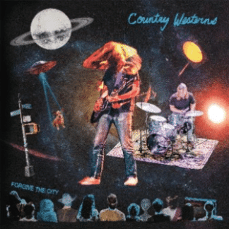 COUNTRY WESTERNS - FORGIVE THE CITY