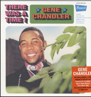 Gene Chandler – There Was A Time
