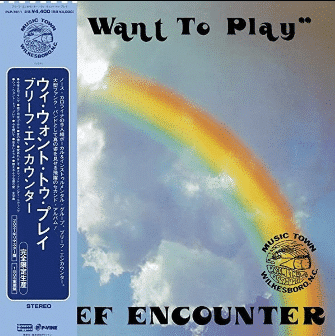 Brief Encounter – We Want To Play