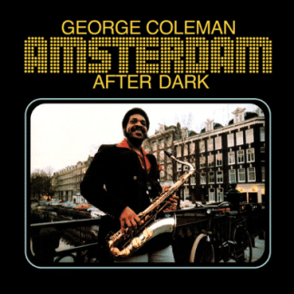 George Coleman Amsterdam After Dark