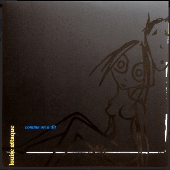 Louise Attaque – Comme On A Dit