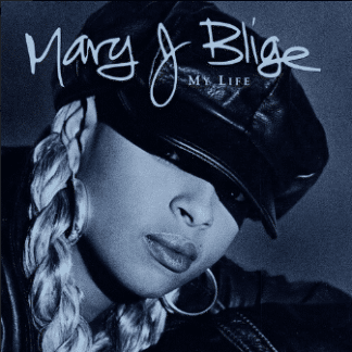 Mary J. Blige – My Life