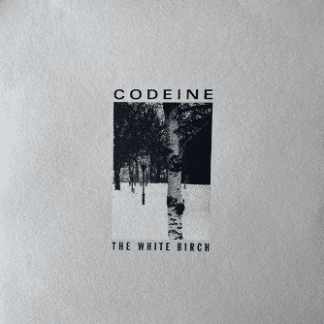 Codeine – The White Birch