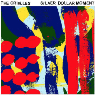 The Orielles – Silver Dollar Moment
