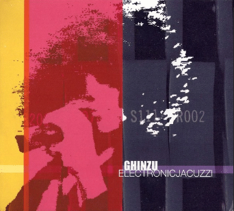 Ghinzu – Electronic Jacuzzi