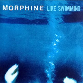 Morphine (2) – Like Swimming
