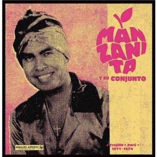 Manzanita Y Su Conjunto Trujillo: Perú 1971 - 1974