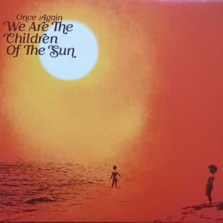 Once Again We Are The Children Of The Sun compiled by Paul Hillery
