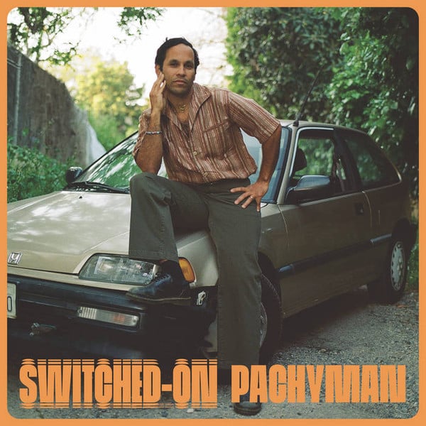 Pachyman – Switched On