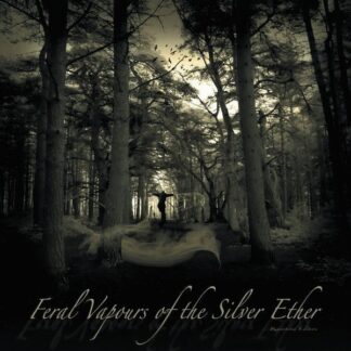 Feral Vapours of the Silver Earth