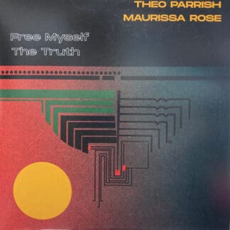 Theo Parrish, Maurissa Rose – Free Myself / The Truth