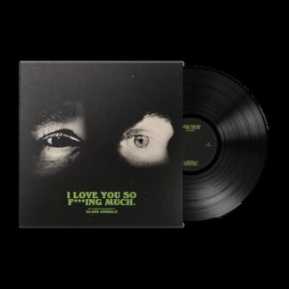 I Love You So F***king Much (LP) by Glass Animals