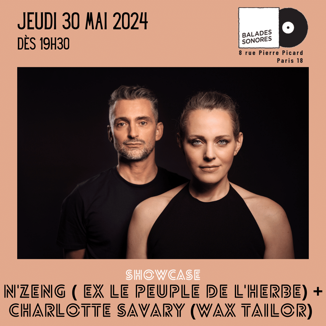 N'Zeng ( Ex Le Peuple de l'Herbe) + Charlotte Savary (Wax Tailor)