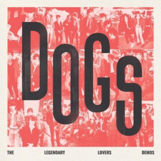 Dogs | Dogs - The Legendary Lovers Demos - LP Gatefold - Hardcore ...