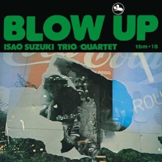 Isao Suzuki TRio Quartet - Blow Up