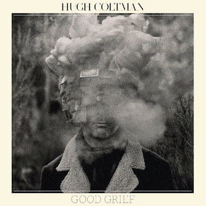 Hugh Coltman - Good Grief