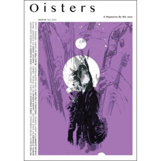 Issue 09: Fall 2023 "Oisters"
