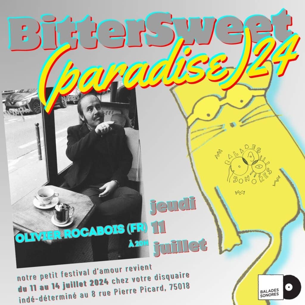 BitterSweet(paradise)24 @ Balades Sonores: Cigarettes After Sex’s ‘X’ listening party + Olivier Rocabois