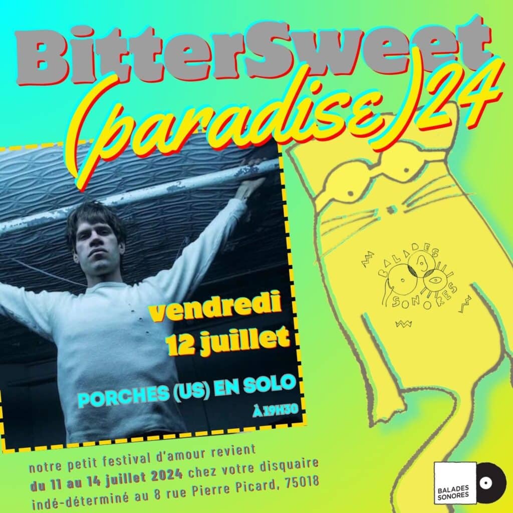 BitterSweet(paradise)24 @ Balades Sonores: PORCHES (solo) en showcase