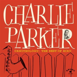 Charlie Parker · Ornithology: the Best of Bird (LP) (2024)