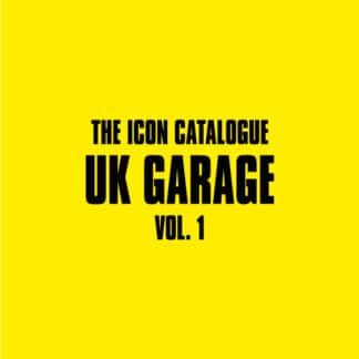 THE ICON CATALOGUE UK GARAGE VOl.1