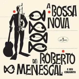 A Bossa Nova de Roberto Menescal
