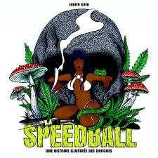 SPEEDBALL - une histoire illustrée des drogues