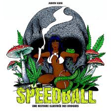 Speedball : Une Histoire Illustrée Des Drogues (LIVRE)