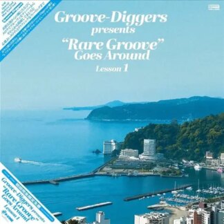 Groove-Diggers Presents "Rare Groove" Goes Around : Lesson 1