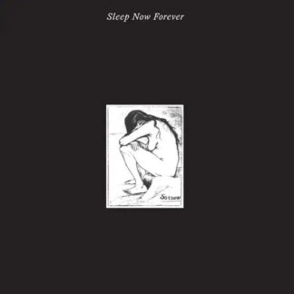 Sleep Now Forever (2LP)