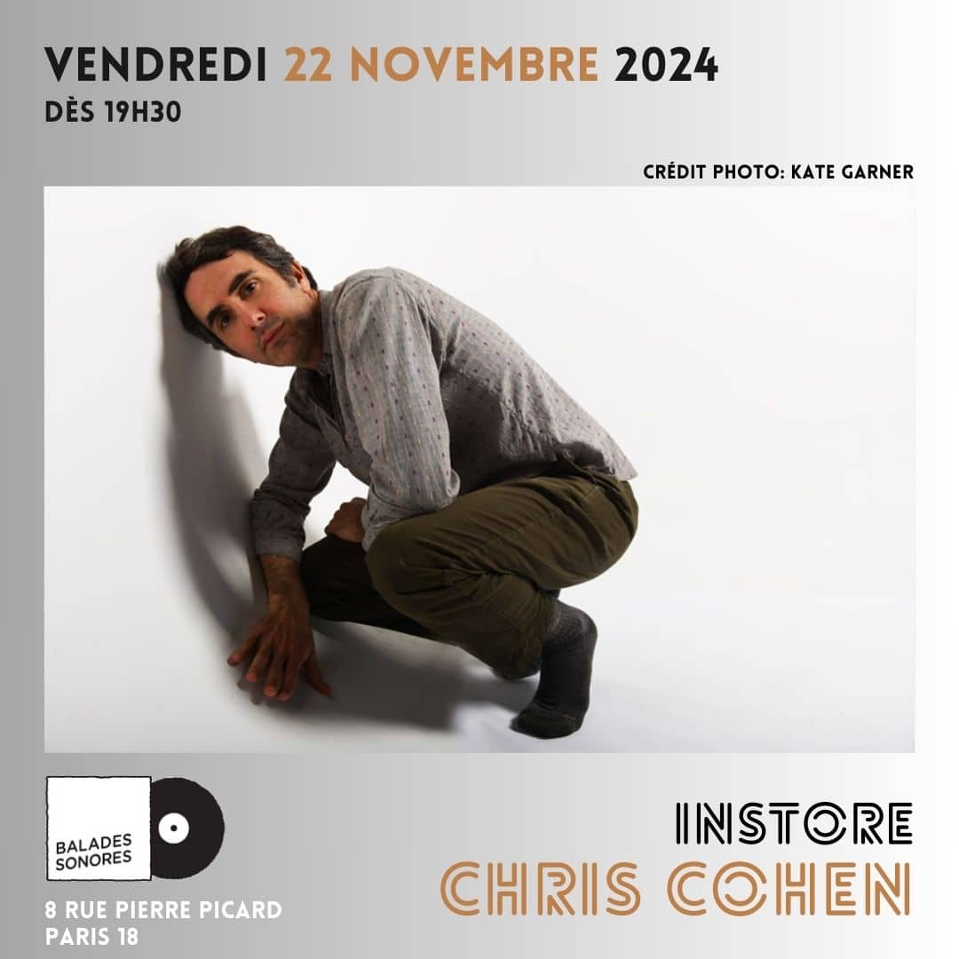 chris cohen en showcase chez Balades Sonores le vendredi 22 novembre 2014
