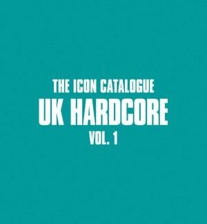 The Icon Catalogue - UK Hardcore Vol. 1