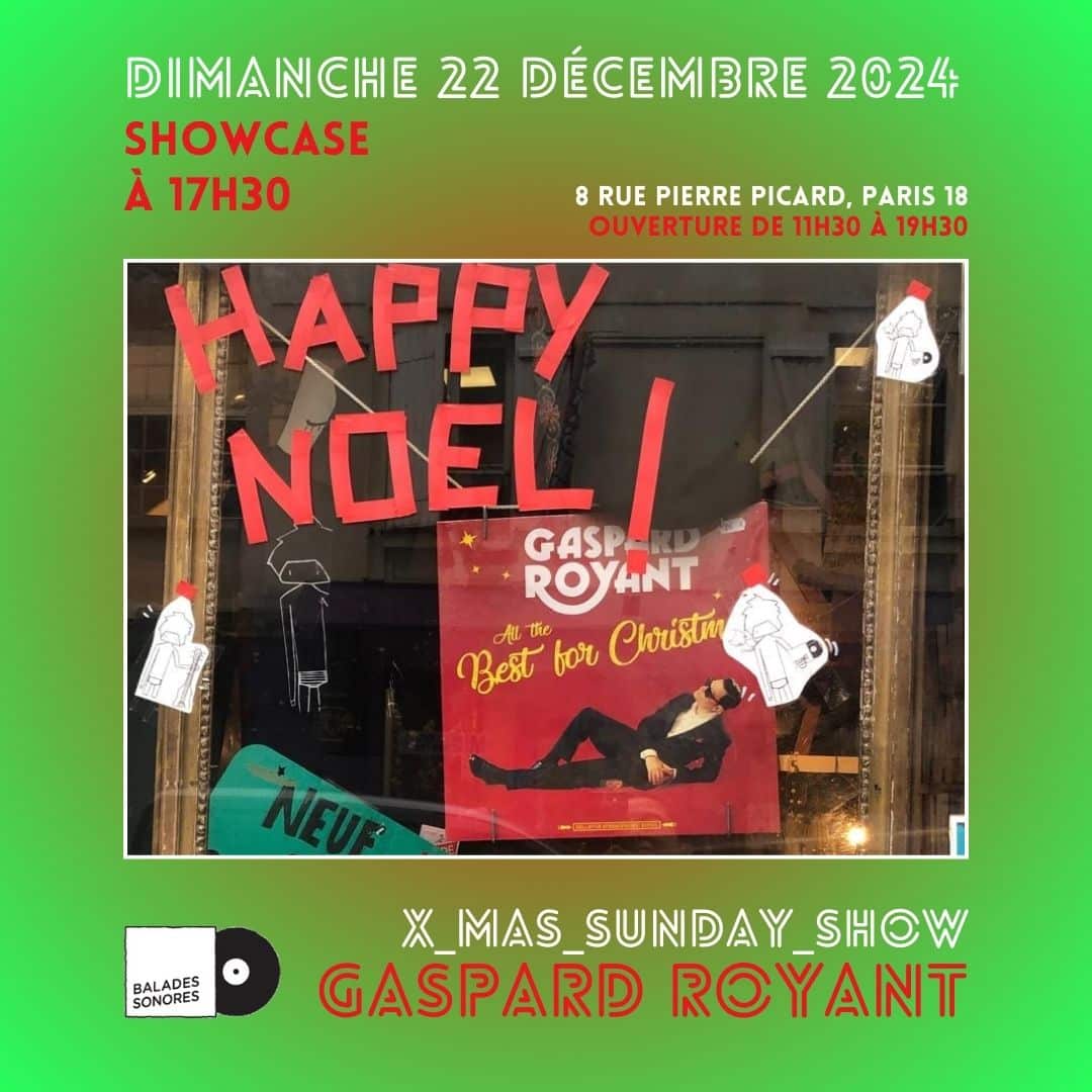 gaspard royant XMAS SUNDAY en showcase @ Balades Sonores