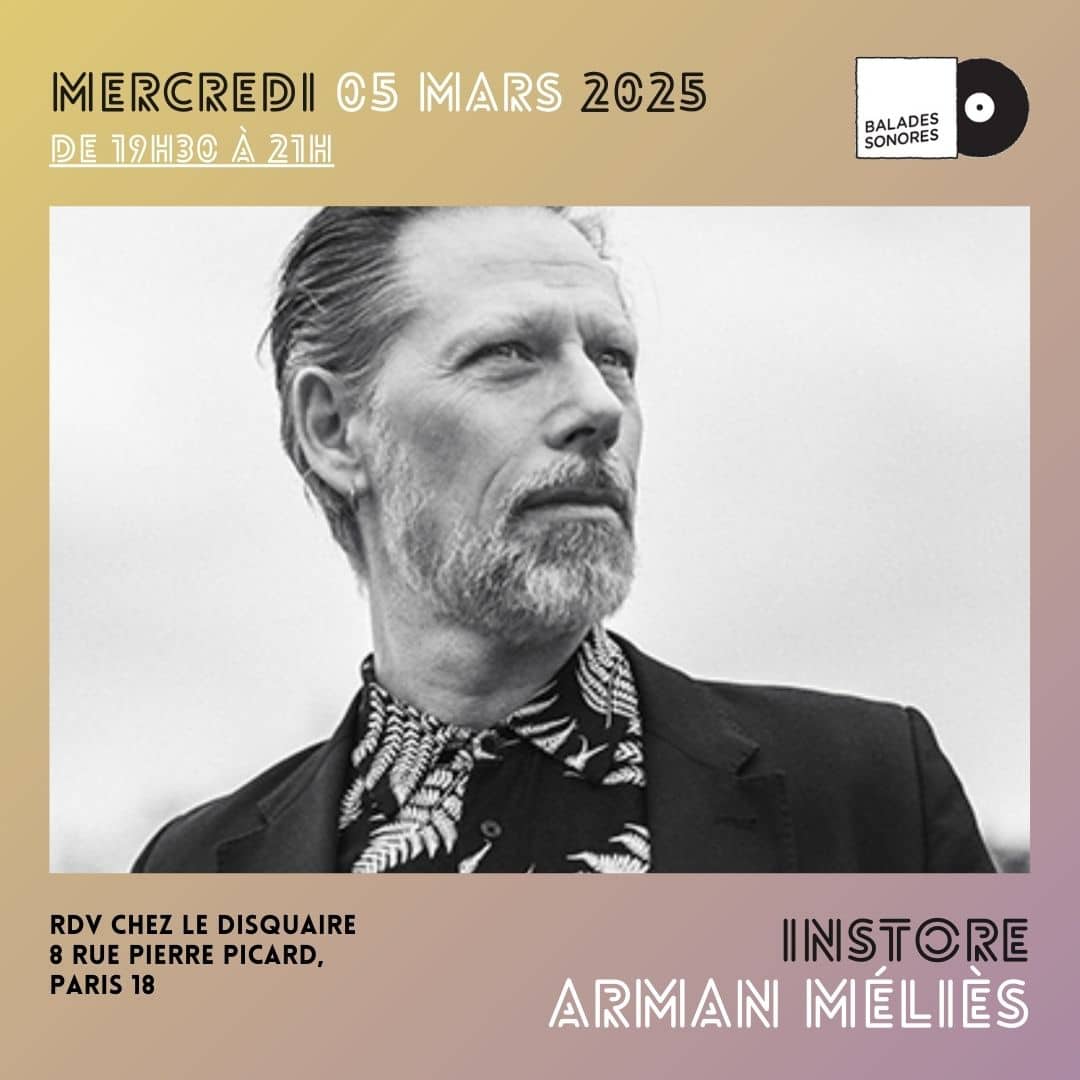 arman melies 05 mars 2025 @ balades sonores