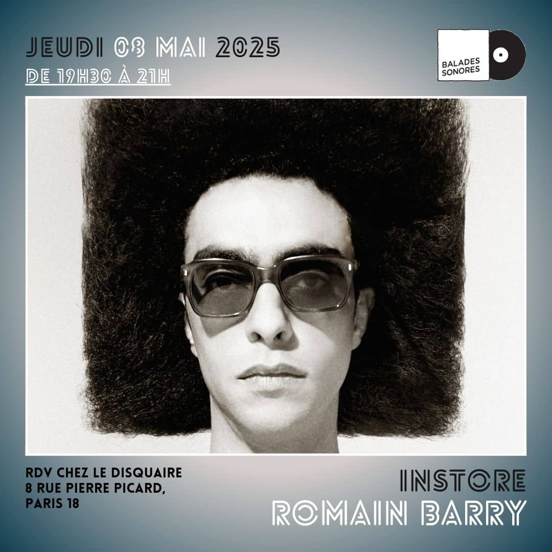 romain barry 8 mai 2025 @ balades sonores