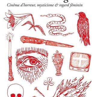 Les écrans sanglants : Cinéma d'horreur, mysticisme & regard féminin (livre)