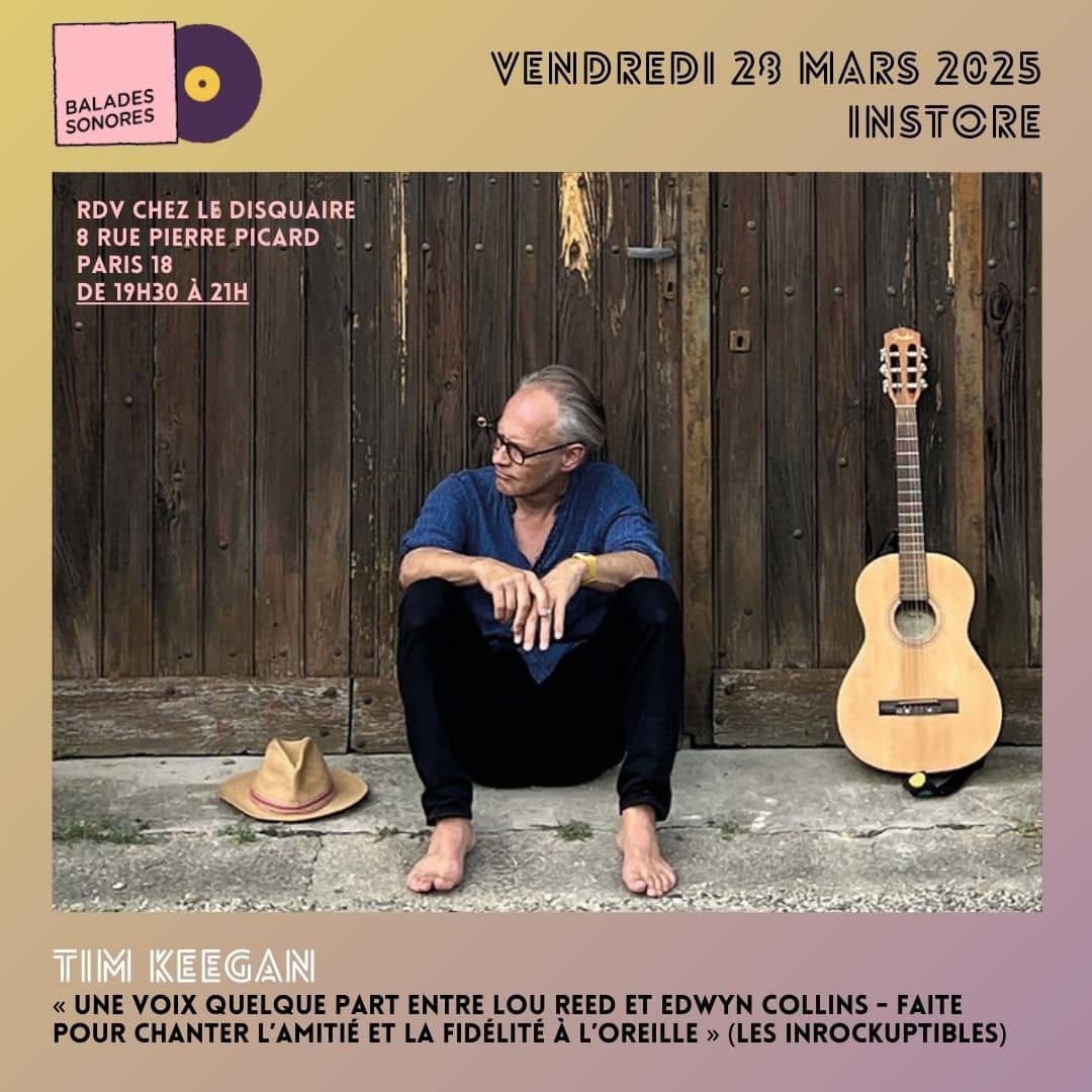 Tim Keegan 28 mars 2025 @ balades sonores