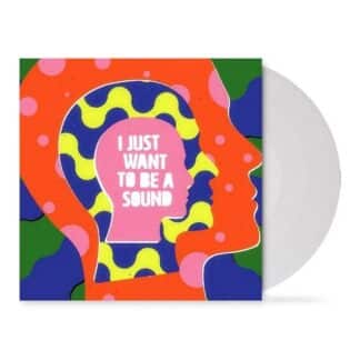 I Just Want to Be a Sound (LP color indies exclusive)